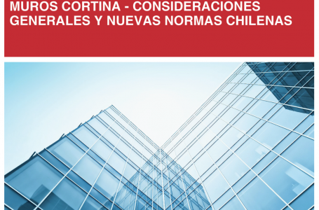 Edición Técnica: MUROS CORTINA – CONSIDERACIONES GENERALES Y NUEVAS NORMAS CHILENAS