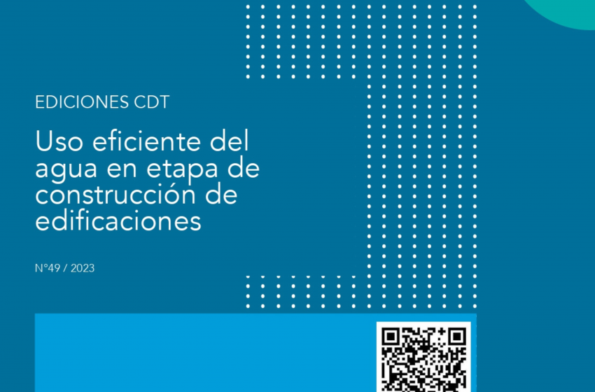Ediciones CDT – USO EFICIENTE DEL AGUA EN ETAPA DE CONSTRUCCIÓN DE EDIFICACIONES