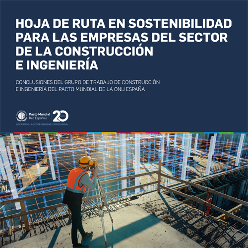 El Pacto Mundial de la ONU España lanza una hoja de ruta para impulsar la sostenibilidad en la construcción